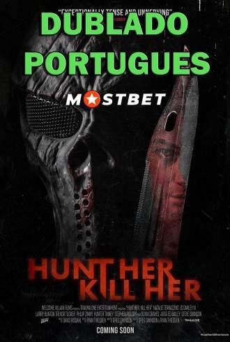 Hunt Her, Kill Her - HDCAM
